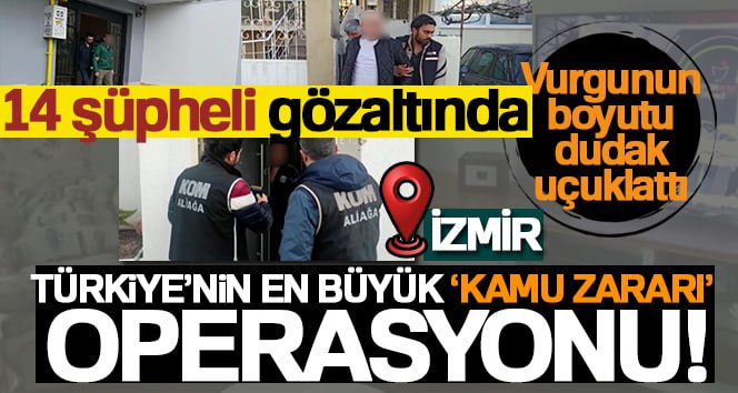 Türkiye’nin en büyük ‘kamu zararı’ operasyonu
