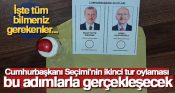 Cumhurbaşkanı Seçimi’nin ikinci tur oylaması bu adımlarla gerçekleşecek
