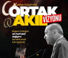 Türkiye Yüzyılı’nda ortak akıl vizyonu! Başkan Erdoğan değişimi isimlerle sınırlı tutmayacak
