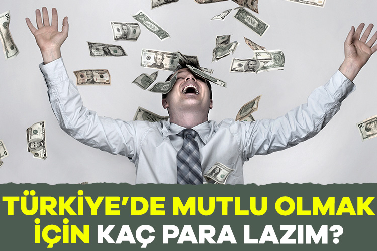 Dikkat çeken araştırma: Mutlu olmanız için kaç para lazım?