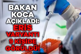 Bakan Koca’dan ‘Eris varyantı’ açıklaması: Türkiye’de görüldü