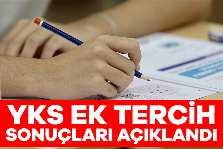 2023-YKS ek tercih sonuçları açıklandı