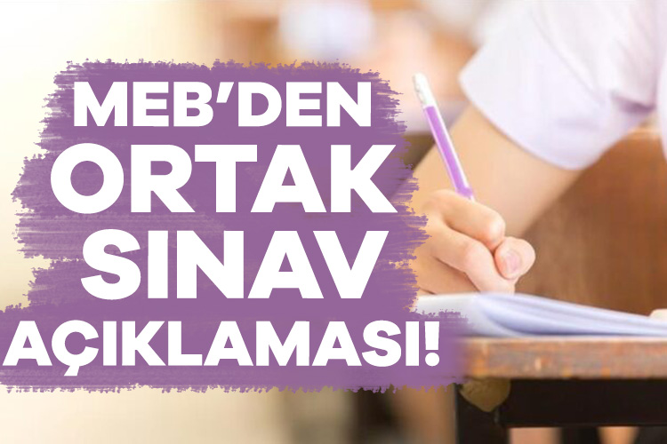 MEB’den ortak sınav açıklaması