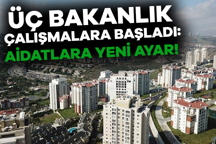 Fahiş site aidatlarına yeni düzenleme geliyor!