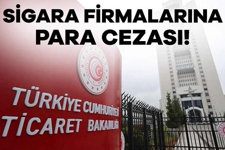 Bakanlıktan çifte fatura düzenleyen sigara firmalarına ceza!