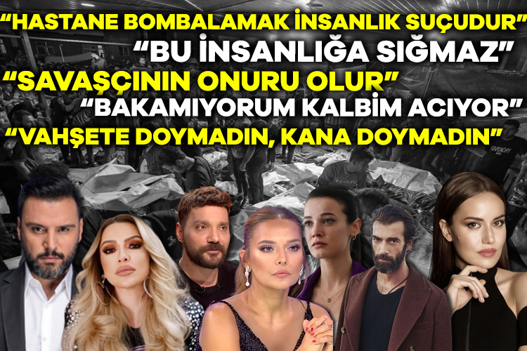 Türkiye’de ünlü isimlerden de İsrail’e tepki yağdı