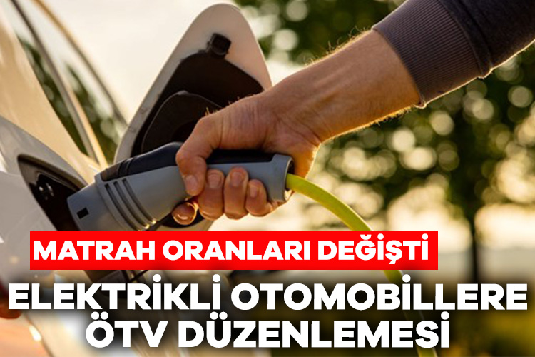 Elektrikli otomobil ÖTV’sinde sürpriz değişiklik!
