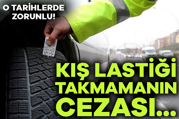 Zorunlu kış lastiği uygulaması 1 Aralık’ta başlıyor!