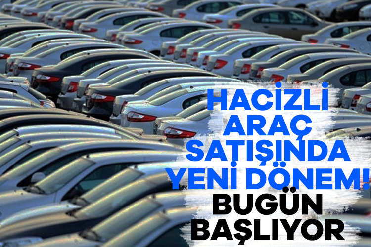 Hacizli araç satışında yeni dönem bugün başlıyor