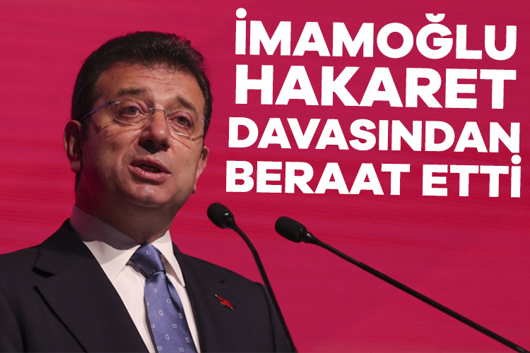 İmamoğlu’na hakaret davasından beraat!