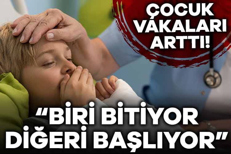Uzman isimlerden peş peşe açıklamalar: Çocuk vakaları arttı!