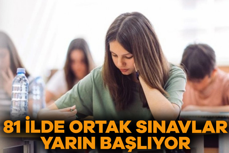 81 ilde ortak sınavlar yarın başlıyor
