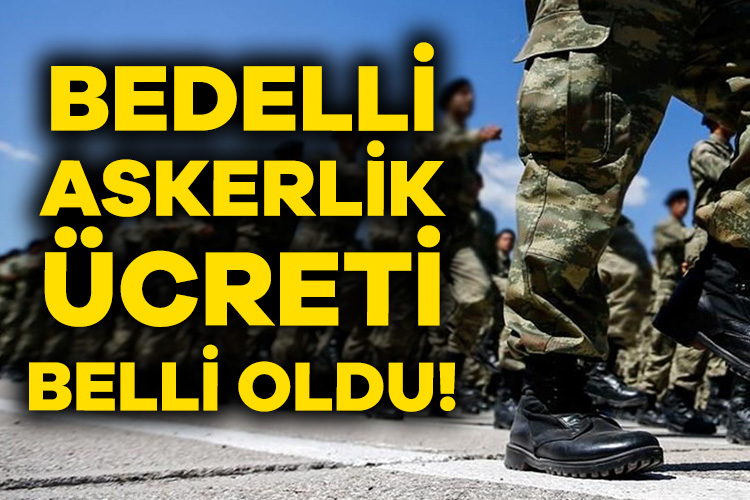 Bedelli askerlik 182 bin 608 TL oldu