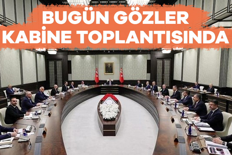 Yılın ilk Kabine toplantısı bugün!