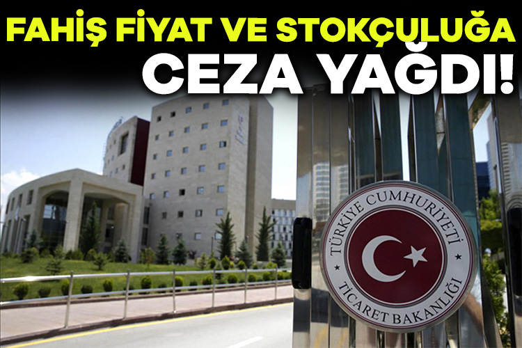 Fahiş fiyat ve stokçuluğa 602 milyon lira ceza uygulandı!