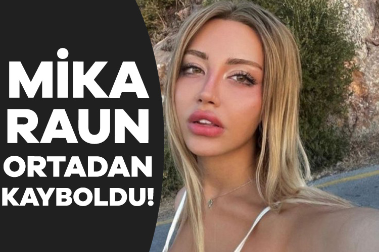 Mika Raun ortadan kayboldu!