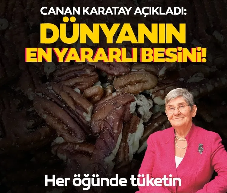 Canan Karatay açıkladı: Her öğünde tüketin! Dünyanın en yararlı besini…