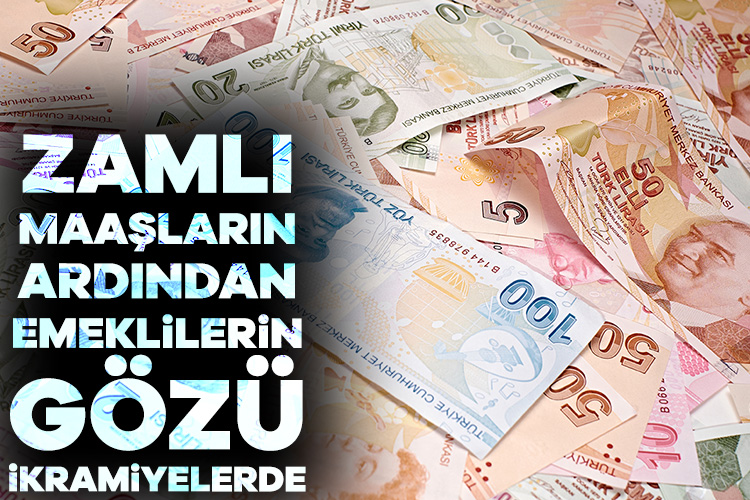 Zamlı maaşların ardından emeklilerin gözü ikramiyelere çevrildi