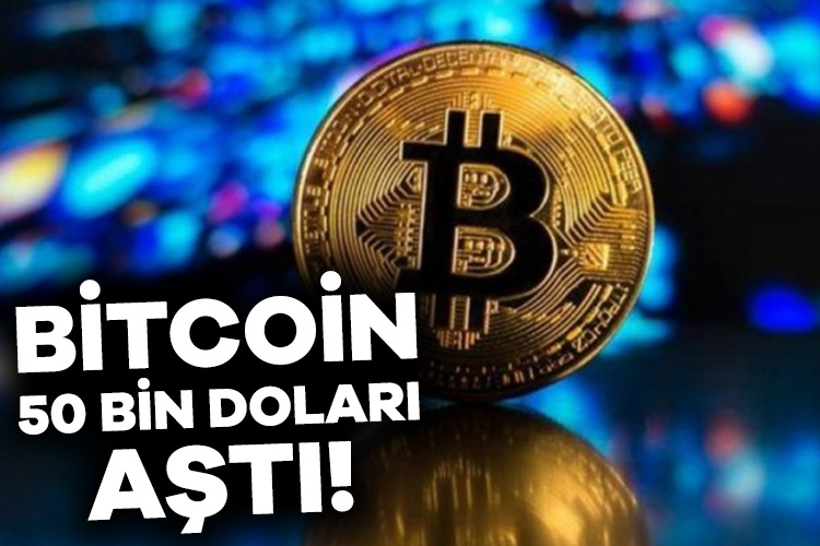 Bitcoin 50 bin doları aştı!