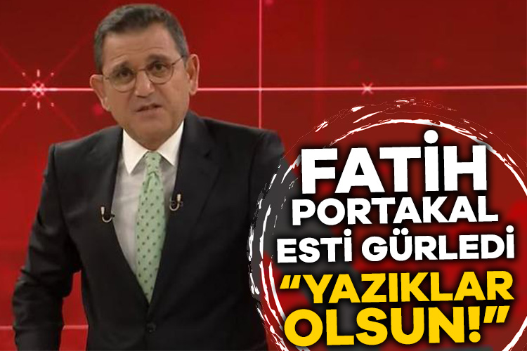 Fatih Portakal esti gürledi: Yazıklar olsun! Utanması için yüz olması gerekir