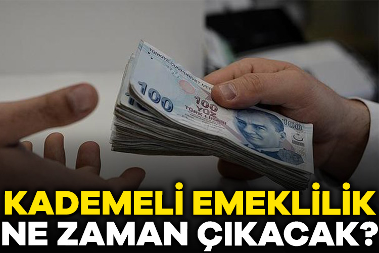 Kademeli emeklilik ne zaman çıkacak?