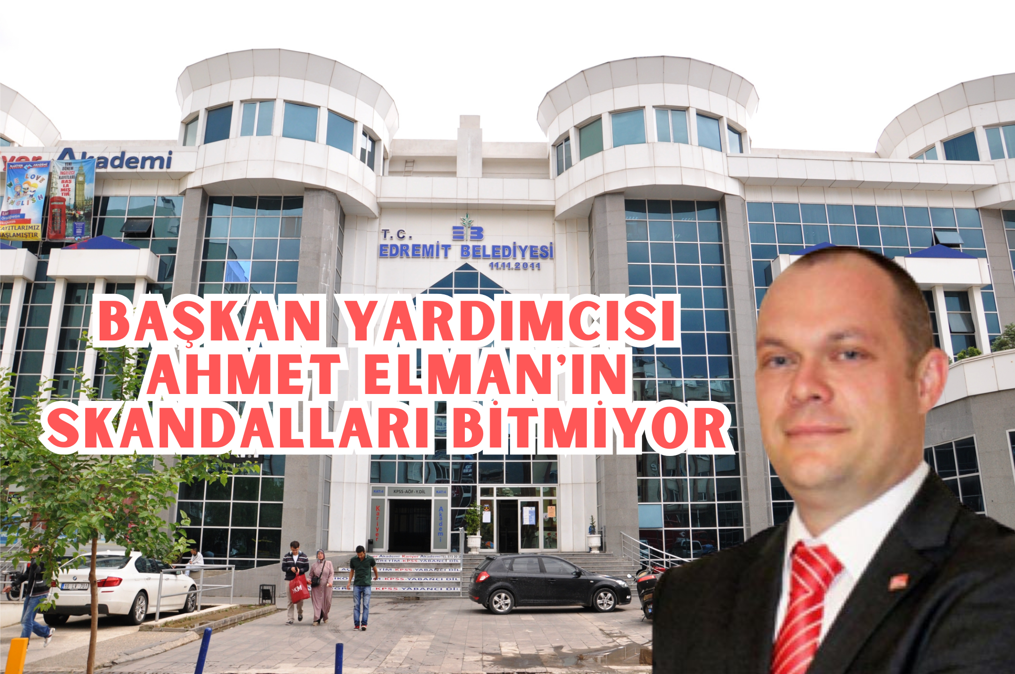 BAŞKAN YARDIMCISI AHMET ELMAN’IN SKANDALLARI BİTMİYOR