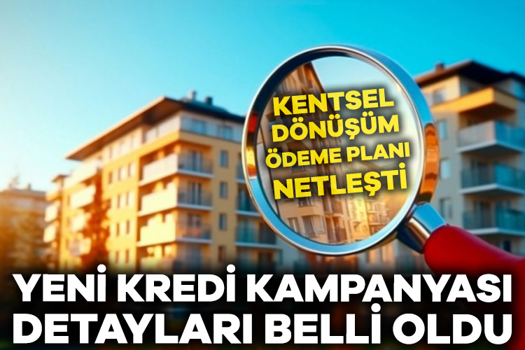 Yeni kredi kampanyası detayları belli oldu!