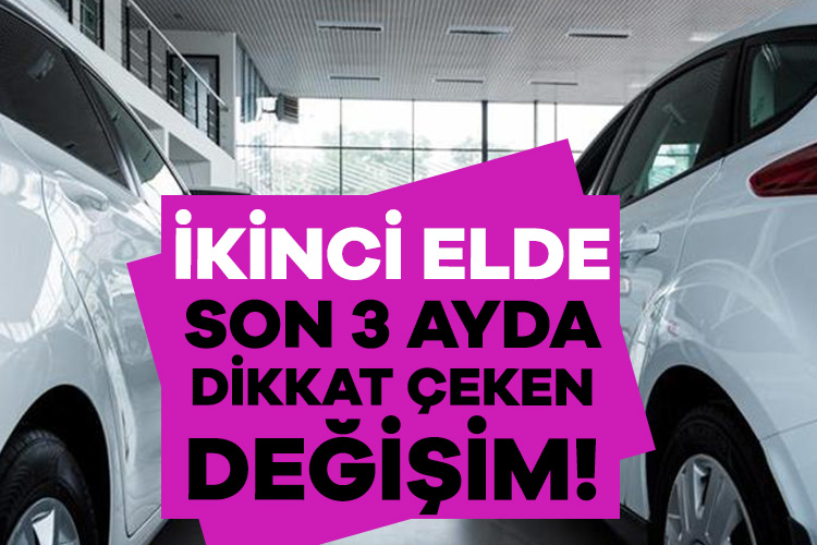 İkinci el araç piyasasında ibre yukarı döndü: Piyasada fiyatları yükselten nedenler neler?