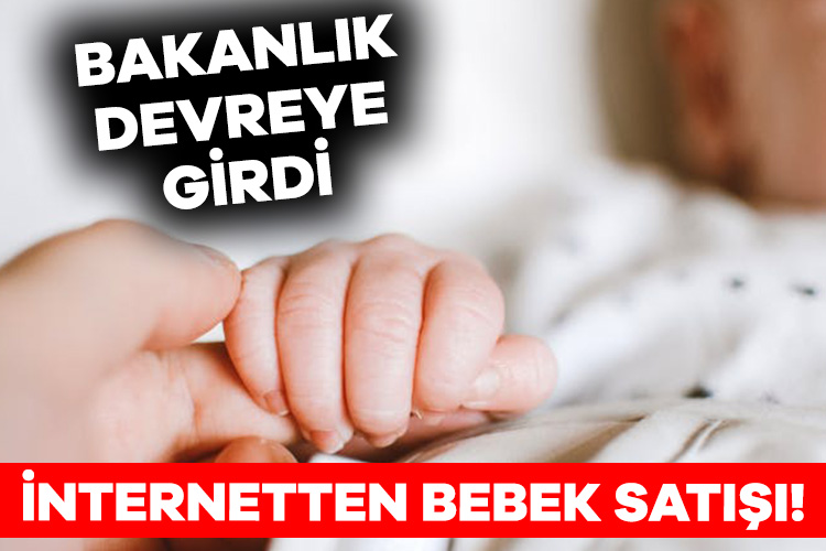 Bakanlıktan bebek satışı iddiasına şikayet!