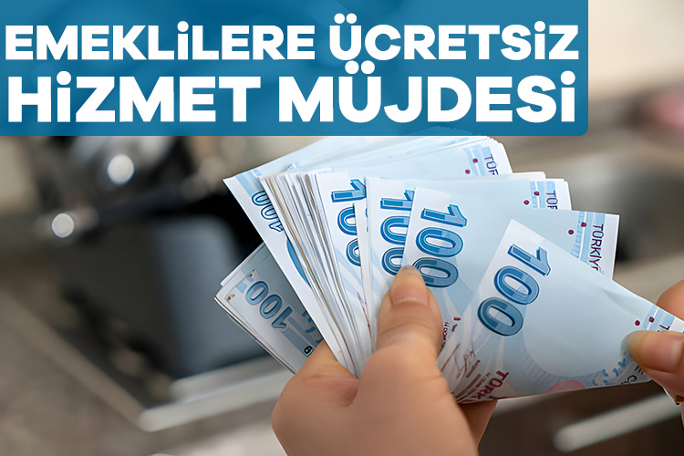 Emeklilere bayram sonrası ücretsiz hizmet kapısı