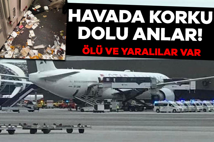 Uçak şiddetli türbülansa girdi! Ölü ve yaralılar var