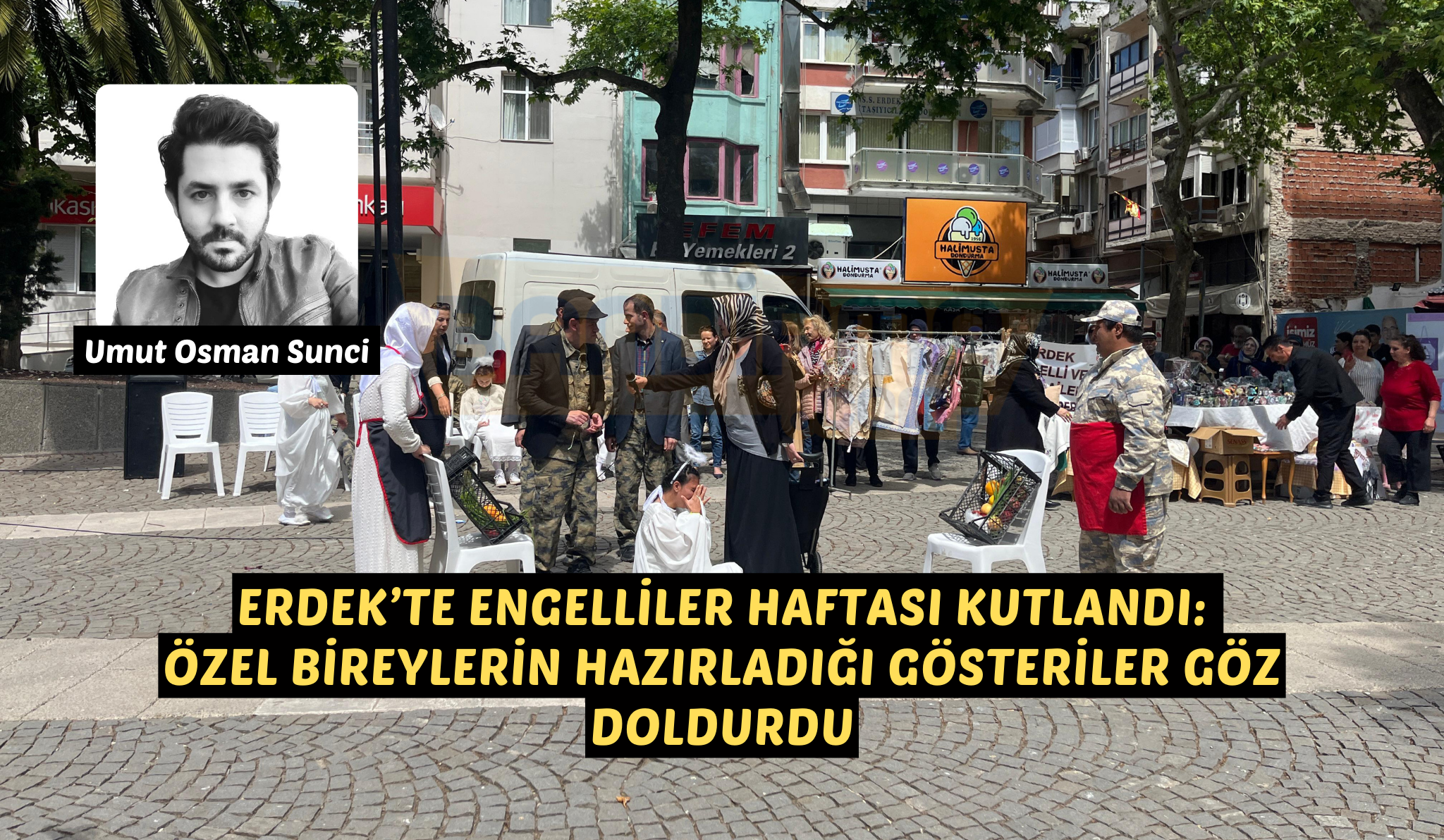 ERDEK’TE ENGELLİLER HAFTASI KUTLANDI: ÖZEL BİREYLERİN HAZIRLADIĞI GÖSTERİLER GÖZ DOLDURDU