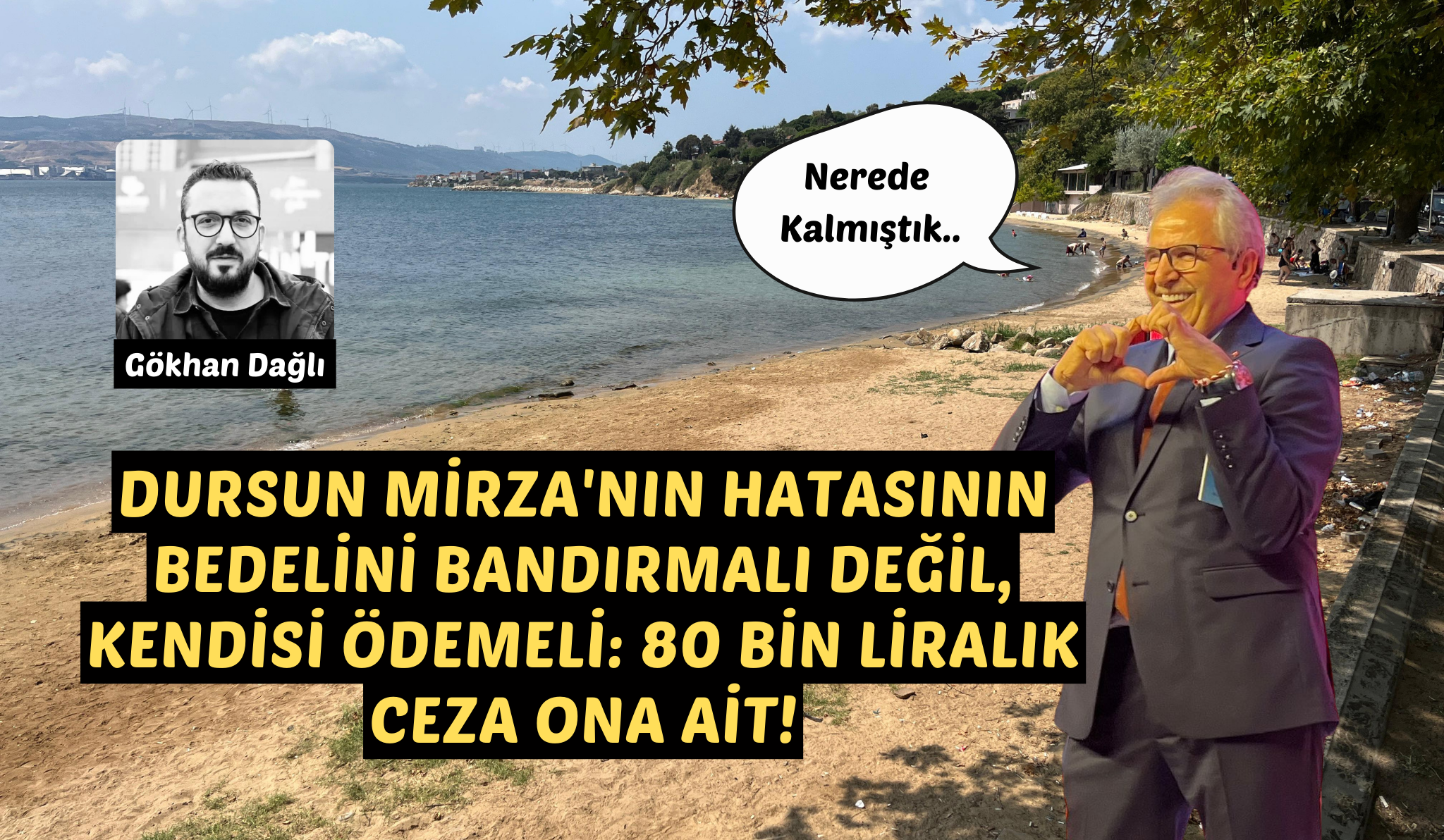 Dursun Mirza’nın hatasının bedelini Bandırmalı değil, kendisi ödemeli: 80 bin liralık ceza ona ait!