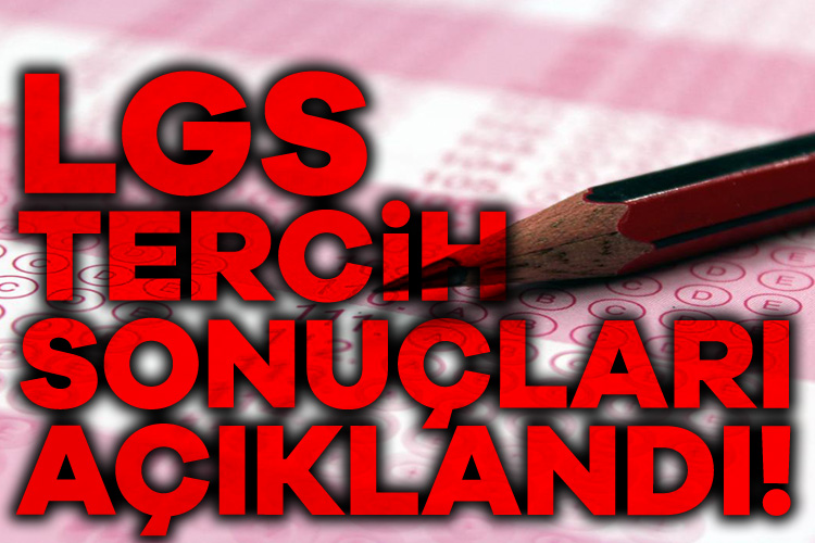 LGS tercih sonuçları açıklandı!